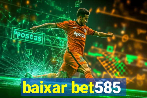 baixar bet585