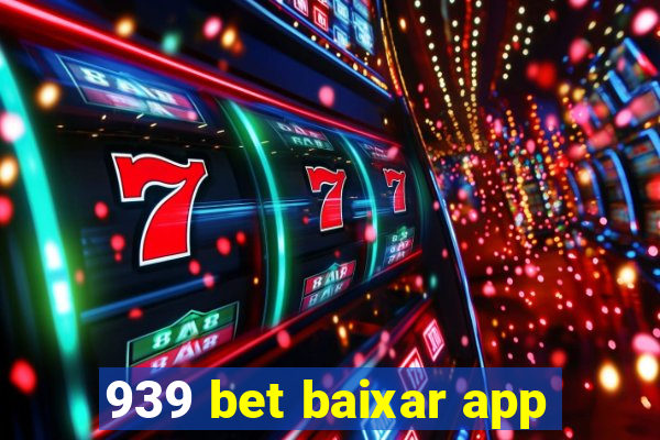 939 bet baixar app