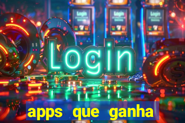 apps que ganha dinheiro jogando