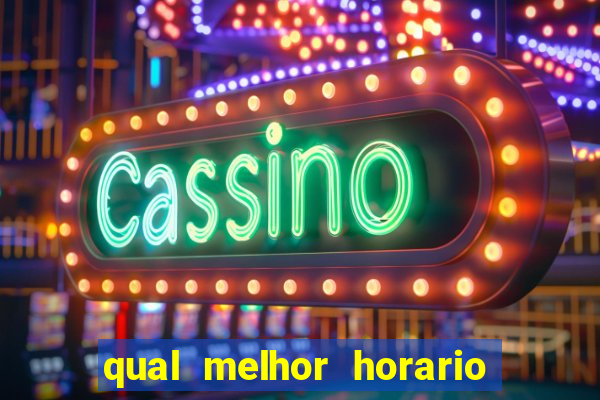 qual melhor horario para jogar betano