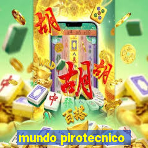 mundo pirotecnico