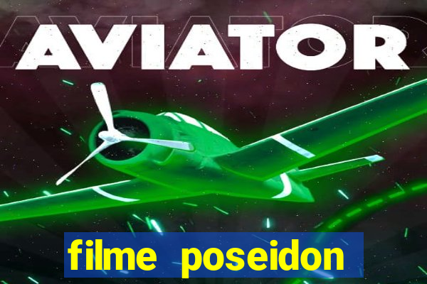 filme poseidon completo dublado