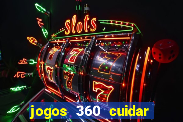 jogos 360 cuidar de bebe