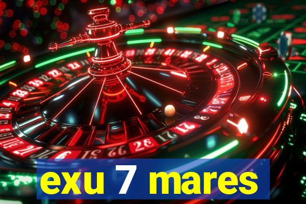 exu 7 mares