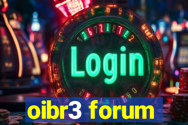 oibr3 forum