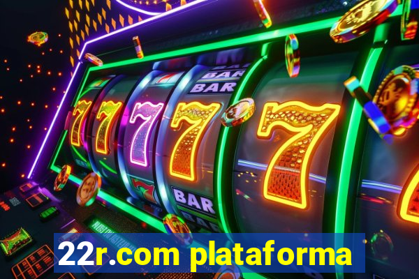 22r.com plataforma