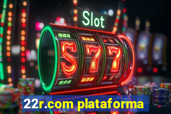 22r.com plataforma