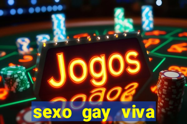 sexo gay viva local santos