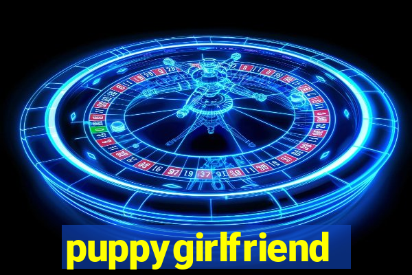 puppygirlfriend