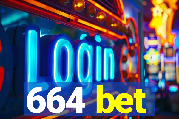 664 bet