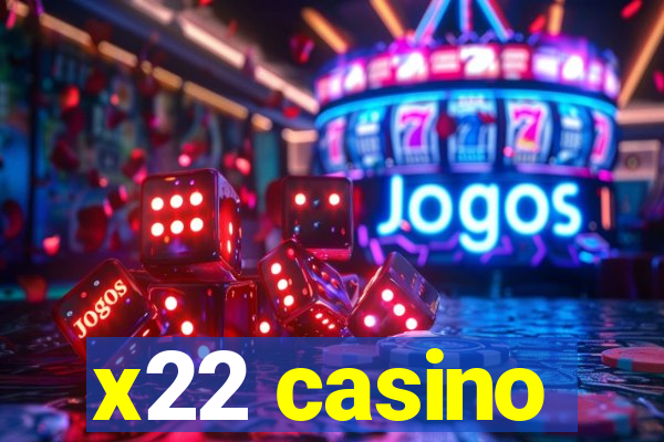 x22 casino