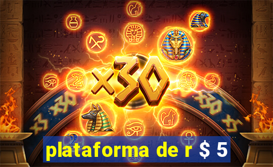 plataforma de r $ 5