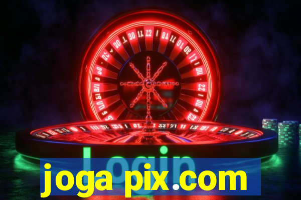 joga pix.com