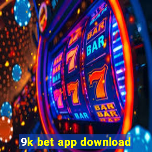 9k bet app download