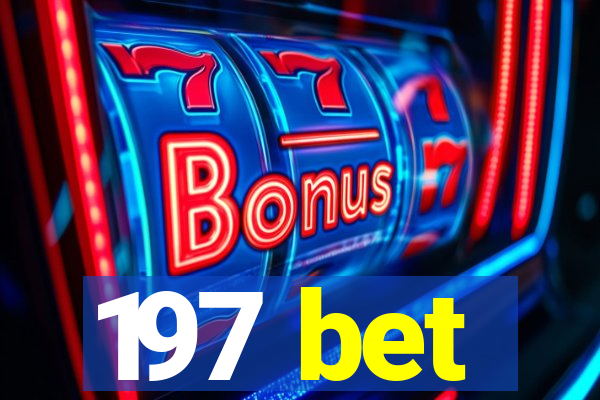 197 bet