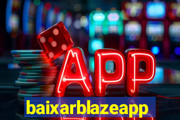 baixarblazeapp