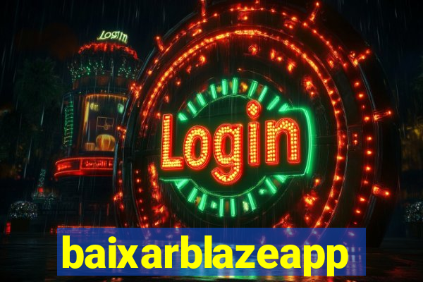 baixarblazeapp