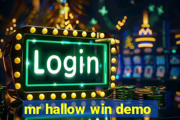 mr hallow win demo