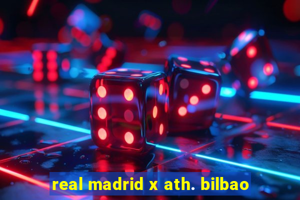 real madrid x ath. bilbao