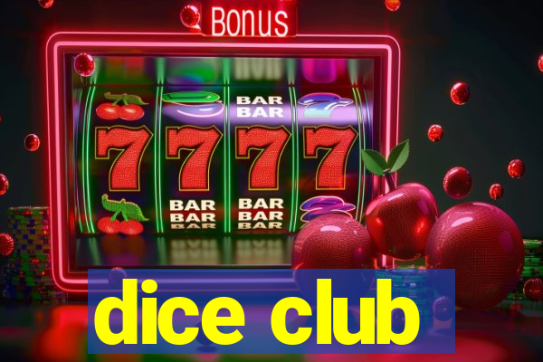 dice club