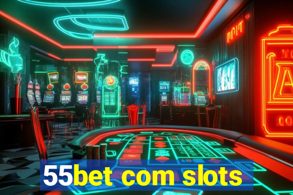 55bet com slots