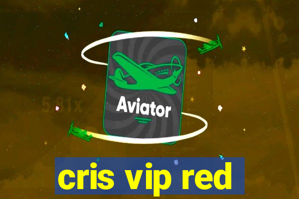 cris vip red