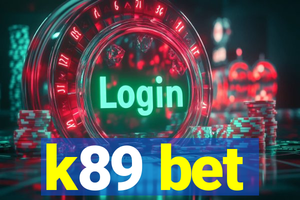 k89 bet