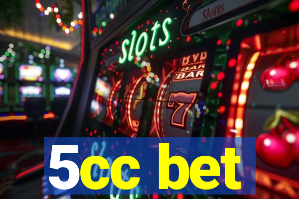 5cc bet