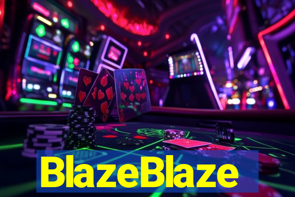 BlazeBlaze