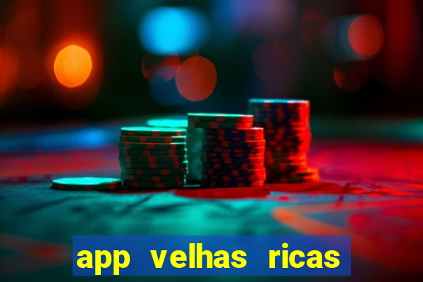 app velhas ricas do pix