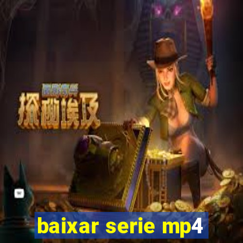 baixar serie mp4