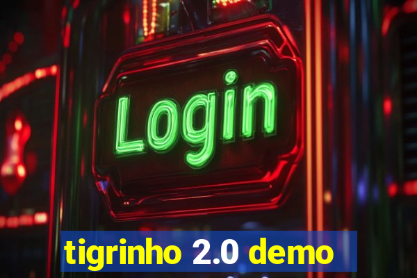 tigrinho 2.0 demo