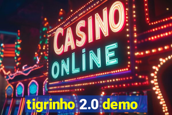 tigrinho 2.0 demo