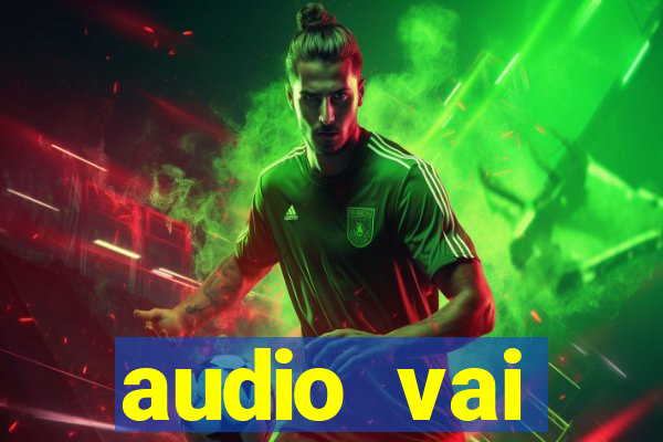 audio vai corinthians whatsapp