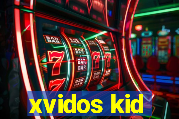 xvidos kid