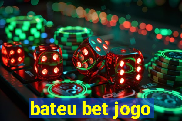 bateu bet jogo