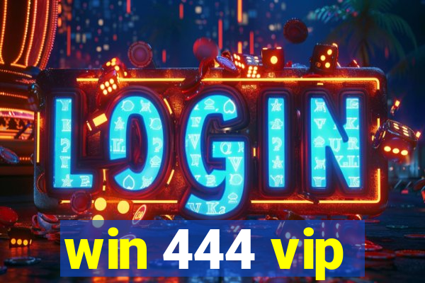 win 444 vip