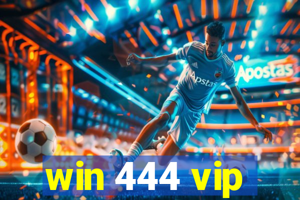 win 444 vip