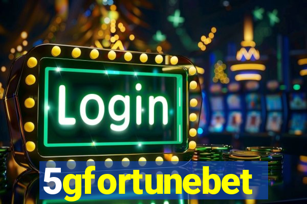 5gfortunebet