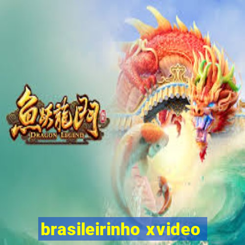 brasileirinho xvideo