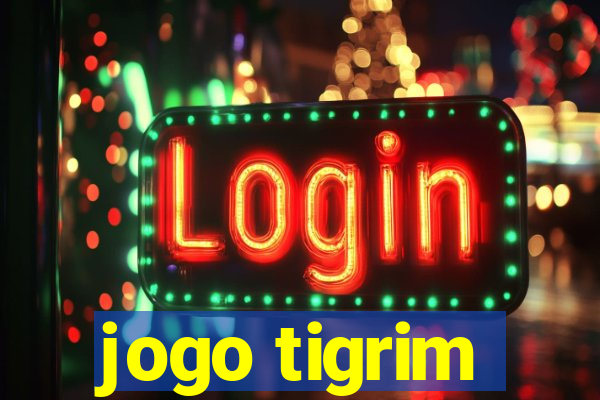 jogo tigrim