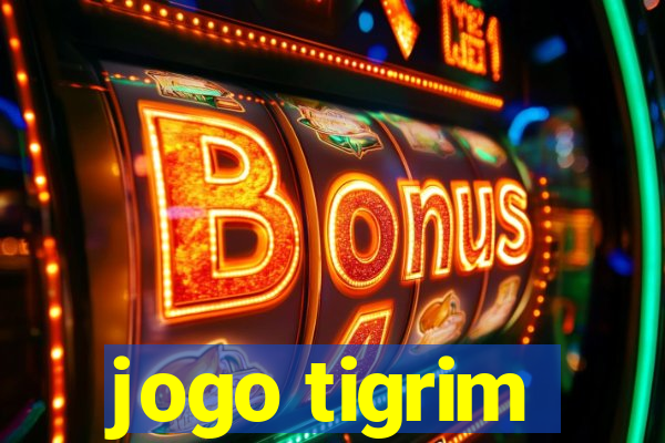 jogo tigrim