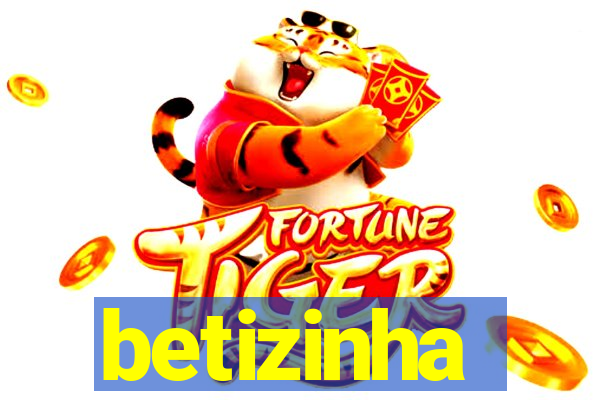 betizinha