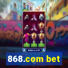 868.com bet