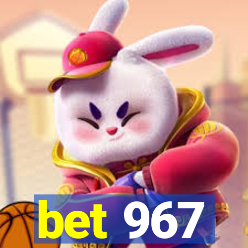 bet 967