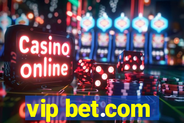 vip bet.com