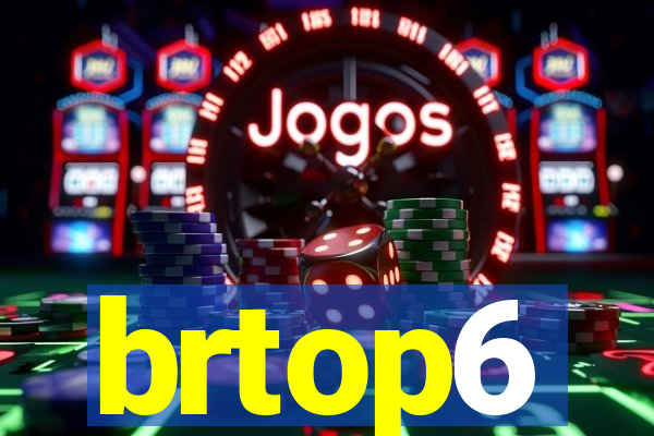 brtop6