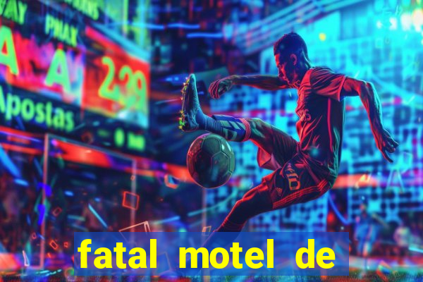 fatal motel de nova mutum