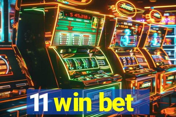 11 win bet