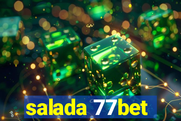 salada 77bet